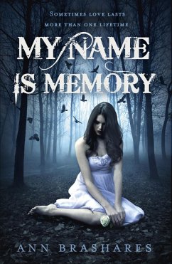 My Name Is Memory (eBook, ePUB) - Brashares, Ann