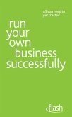 Run Your Own Business Successfully: Flash (eBook, ePUB)