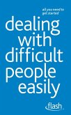 Dealing with Difficult People Easily: Flash (eBook, ePUB)