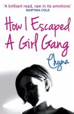 How I Escaped a Girl Gang (eBook, ePUB)