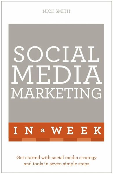 Social Media Marketing In A Week (eBook, ePUB) Social Media Marketing In A Week (eBook, ePUB)