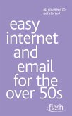Easy Internet & Email for the Over 50s: Flash (eBook, ePUB) Easy Internet & Email for the Over 50s: Flash (eBook, ePUB)
