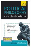 Political Philosophy: A Complete Introduction: Teach Yourself (eBook, ePUB)