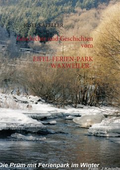 EIFEL-FERIENPARK - WAXWEILER- Geschichte und Geschichten (eBook, ePUB)