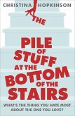 The Pile of Stuff at the Bottom of the Stairs (eBook, ePUB)