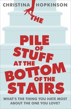 The Pile of Stuff at the Bottom of the Stairs (eBook, ePUB) - Hopkinson, Christina