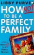 How Not to be A Perfect Family (eBook,... - Bild 1