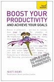 Boost Your Productivity and Achieve Your Goals: Teach Yourself (eBook, ePUB)
