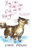 You Can Take the Cat out of Slough . . . (eBook, ePUB)