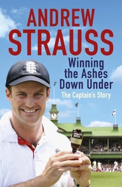 Andrew Strauss: Winning the Ashes Down Under (eBook, ePUB) - Strauss, Andrew