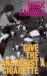 Give the Anarchist a Cigarette (eBook,... - Bild 1