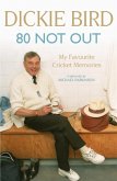 80 Not Out: My Favourite Cricket Memories (eBook, ePUB)