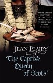 The Captive Queen of Scots (eBook, ePUB)