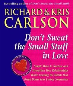 Don't Sweat The Small Stuff in Love (eBook, ePUB) - Carlson, Richard