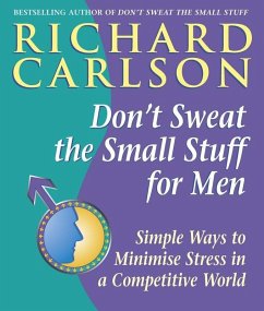 Don't Sweat the Small Stuff for Men (eBook, ePUB) - Carlson, Richard