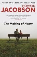 The Making of Henry (eBook, ePUB) - Jacobson, Howard The Making of Henry (eBook, ePUB) - Jacobson, Howard