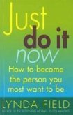 Just Do It Now! (eBook, ePUB)