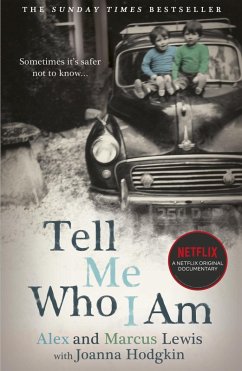 Tell Me Who I Am: The Story Behind the Netflix Documentary (eBook, ePUB) - And Marcus Lewis, Alex; Hodgkin, Joanna