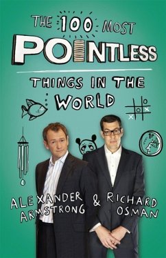 The 100 Most Pointless Things in the World (eBook, ePUB) - Armstrong, Alexander; Osman, Richard