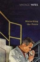 Disturbing the Peace (eBook, ePUB) - Yates, Richard
