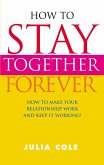 How to Stay Together Forever (eBook, ePUB)