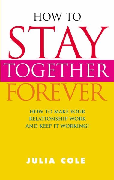 How to Stay Together Forever (eBook, ePUB)