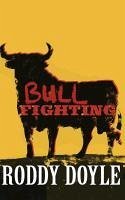 Bullfighting (eBook, ePUB) - Doyle, Roddy