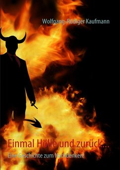 Einmal Hölle und zurück... (eBook, ePUB) - Kaufmann, Wolfgang-Rüdiger
