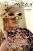 Flaunting, Extravagant Queen (eBook, ePUB)