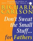Don't Sweat the Small Stuff for Fathers (eBook, ePUB)