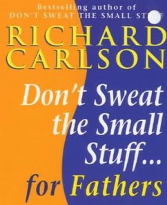 Don't Sweat the Small Stuff for Fathers (eBook, ePUB) Cover Don't Sweat the Small Stuff for Fathers (eBook, ePUB)