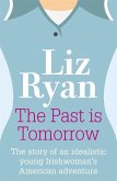 The Past is Tomorrow (eBook, ePUB)
