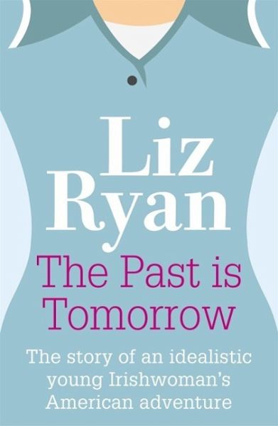 The Past is Tomorrow (eBook, ePUB) The Past is Tomorrow (eBook, ePUB)