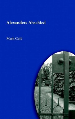 Alexanders Abschied (eBook, ePUB) - Gold, Mark