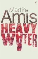 Heavy Water And Other Stories (eBook, ePUB) - Amis, Martin
