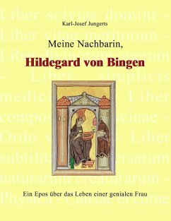 Meine Nachbarin, Hildegard von Bingen (eBook, ePUB) - Jungerts, Karl-Josef