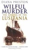 Wilful Murder: The Sinking Of The Lusitania (eBook, ePUB)