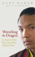 Wrestling The Dragon (eBook, ePUB) - Naher, G.; Naher, Gaby