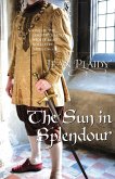 The Sun in Splendour (eBook, ePUB) The Sun in Splendour (eBook, ePUB)