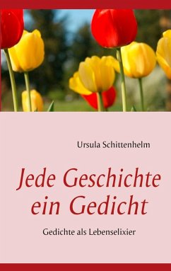 Jede Geschichte ein Gedicht (eBook, ePUB) Jede Geschichte ein Gedicht (eBook, ePUB)
