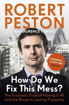 How Do We Fix This Mess? The Economic Price of Having it all, and the Route to Lasting Prosperity (eBook, ePUB) - Peston, Robert
