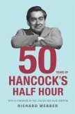 Fifty Years Of Hancock's Half Hour (eBook, ePUB) Fifty Years Of Hancock's Half Hour (eBook, ePUB)
