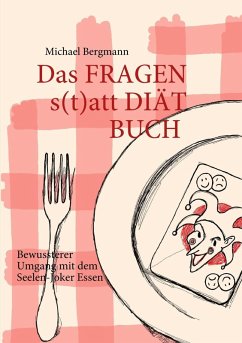 Das Fragen- statt Diät-Buch (eBook, ePUB) - Bergmann, Michael