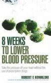 8 Weeks to Lower Blood Pressure (eBook, ePUB)