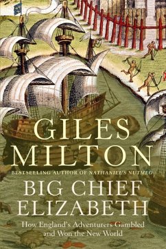 Big Chief Elizabeth (eBook, ePUB) - Milton, Giles