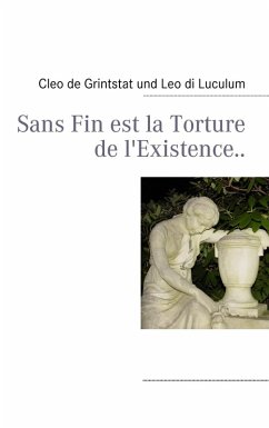 Sans Fin est la Torture de l'Existence.. (eBook, ePUB)