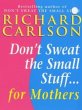 Don't Sweat the Small Stuff for Mothers... - Bild 1
