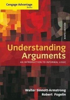 Cengage Advantage Books: Understanding Arguments - Fogelin, Robert (Dartmouth College); Sinnott-Armstrong, Walter (Duke University)
