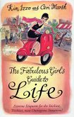 The Fabulous Girl's Guide To Life (eBook, ePUB) The Fabulous Girl's Guide To Life (eBook, ePUB)