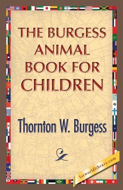 The Burgess Animal Book for Children - Burgess, Thornton W.